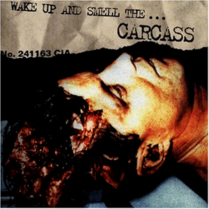 CD-Charts  Music : Wake Up and Smell the Carcass