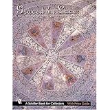 Graced by Lace: A Guide for Collectors of Antique Linen and Lace (A Schiffer Book for... by Debra Bonito