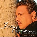 Julio Preciado -  Quisiera Tener Alas