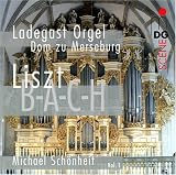 Liszt: Organ Works, Vol. 1 (B-A-C-H) [Hybrid SACD]
