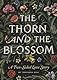 The Thorn and the Blossom