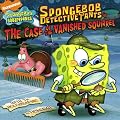 SpongeBob DetectivePants in the Case of the Vanished Squirrel (Spongebob Squarepants)