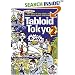 Tabloid Tokyo 2: 101 (All New) Tales of Sex, Crime and the Bizarre from Japan's Wild Weeklies