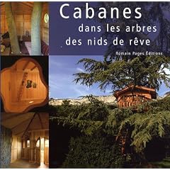 Cabanes dans les arbres : Des nids de r�ve