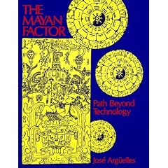 The Mayan Factor: Path Beyond Technology (Taschenbuch)