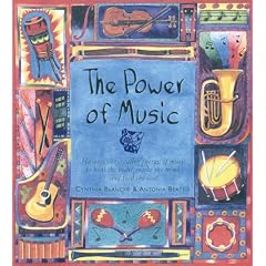 The Power of Music: Harness the Creative Energy of Music to Heal the Body, Soothe the Mind and Feed the Soul