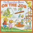 The Berenstain Bears on the Job (First Time Books(R))