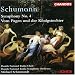 Schumann: Symphony 4; Vom Pagen und der K&ouml;nigstochter