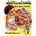 Marie and her Friend the Sea Turtle/Mar�a y su amiga la Tortuga del mar/Marie et son amie la Tortue de mer: One book written in English/Spanish/French
