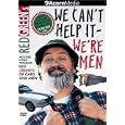 Red Green's We Can't Help It, We're Men
