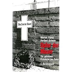Opfer der Mauer. Die geheimen Protokolle des Todes