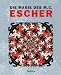 Die Magie des M. C. Escher. by J. L. Locher