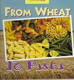 Books : From Wheat to Pasta: A Photo Essay (Changes)