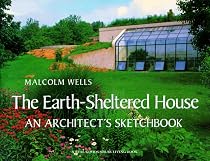 The Earth-Sheltered House: An Architect's Sketchbook (Real Goods Solar Living Book)