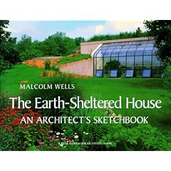 Earth Sheltered House: An Artist's Sketchbook (Real Goods Solar Living Book)