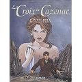 La Croix de Cazenac, Tome 4 � 6 : Le cycle du loup : N�m�sis ; La Marque du loup ; Ni dieux, ni b�tes