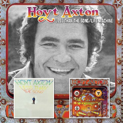 Hoyt Axton - Less Than The Song / Life Machine - Zortam Music