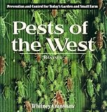 Pests of the West, Revised: Prevention and Control for Todays Garden and Small Farm