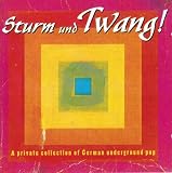 Sturm Und Twang - A Private Collection of German Underground Pop
