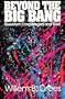 Beyond the Big Bang: Quantum Cosmologies and God