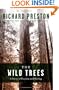 The Wild Trees: A Story of Passion and Daring