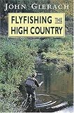 Flyfishing the High Country