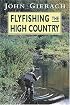 Flyfishing the High Country