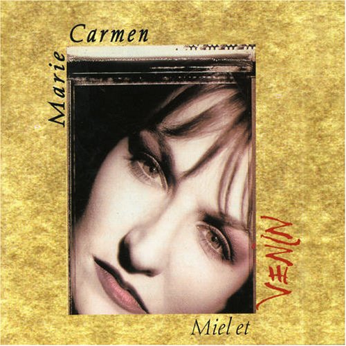 Marie Carmen - Miel Et Venin - Zortam Music