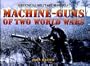 Machine-Guns of Two World Wars (Greenhill Military Manuals)