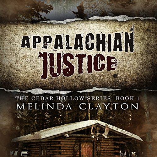 Appalachian Justice: Cedar Hollow, Book 1