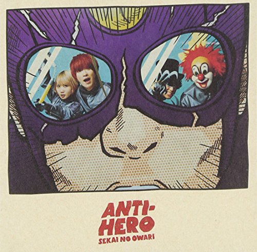 ANTI-HERO(アンタイヒーロー)初回限定盤B＜CD＋DVD[TOKYO FANTASY2014@富士急ハイランド？ Selected Live DVD](4曲収録予定)＞ SEKAI NO OWARI