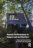 Remote performances in nature and architecture