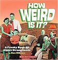 How Weird Is It? (A Freaky Book All About Strangeness) (What's the Big Idea?) (Hardcover)