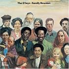 Family Reunion by  O'Jays 