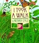 I Took a Walk