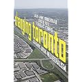 Changing Toronto: Governing Urban Neoliberalism