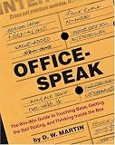 Officespeak: The Win-Win Guide to Touching Base, Getting the Ball Rolling, and Thinking Inside the Box