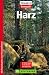  : Harz: 35 Wanderungen. Viele Reise-Infos