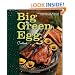 Big Green Egg Cookbook: Celebrating the World's Best Smoker and Grill