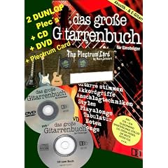 DAS GROSSE GITARRENBUCH F�R EINSTEIGER - Akustik- & E-Gitarre - incl. CD & DVD + Musik-Schubert PLECTRUM-CARD mit 2 DUNLOP - TORTEX PLECS