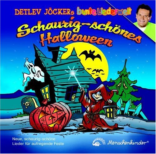 Menschenkinder Verlag Schaurig sch&ouml;ne Halloween: Neue schaurig-sch&ouml;ne Lieder von Detlev J&ouml;cker f&uuml;r aufregende Fest
