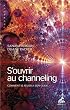 S'ouvrir au channeling. Comment se relier � son guide