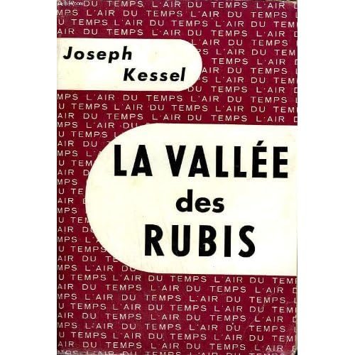 La vallée des rubis - Joseph Kessel