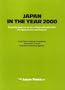 Japan in the Year 2000: Preparing Japan for an Age of Internationalization, the Aging Society and Maturity