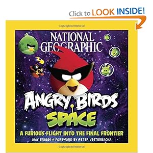 National Geographic Angry Birds Space: A Furious Flight Into the Final Frontier [Paperback]