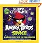 National Geographic Angry Birds Space: A Furious Flight Into the Final Frontier