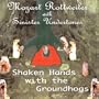 Shaken Hands With the Groundhogs