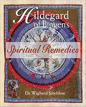 Hildegard of Bingen's Spiritual Remedies