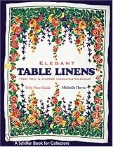 Elegant Table Linens: From Weil & Durrs Including Wilendur (Schiffer Book for Collectors)