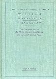 Annotations for the selected works of William Makepeace Thackeray : the complete novels, the major non-fictional prose, and selected shorter pieces